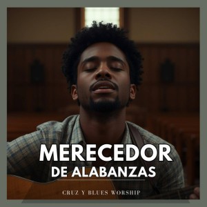 Merecedor De Alabanzas