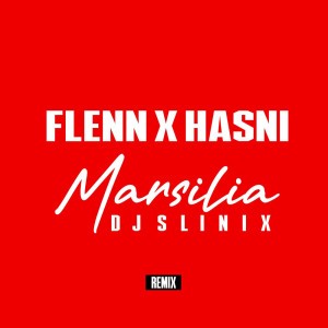 Marsilia (feat. Flenn & Cheb Hasni) [Remix]