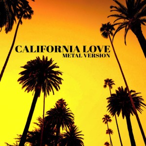 California Love (Metal Version)