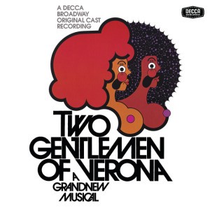 To Whom It May Concern Me - Two Gentlemen Of Verona/1971 Original Broadway Cast/Remastered