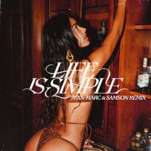 Life Is Simple (Move Your Body) - Jean-Marc & Samson Remix