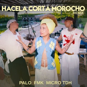 HACELA CORTA MOROCHO REMIX