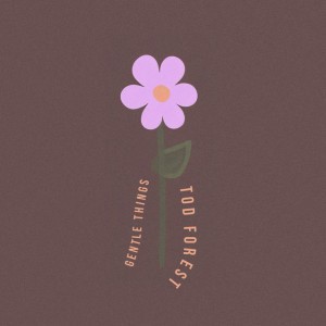Gentle Things