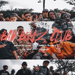Bad Boyz Club (feat. Ajay, Big Yasa, Mr Right, Double Trouble & Young Nc)
