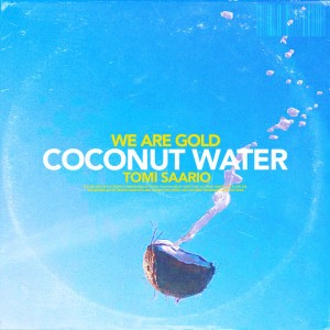 Coconut Water (feat. Tomi Saario)