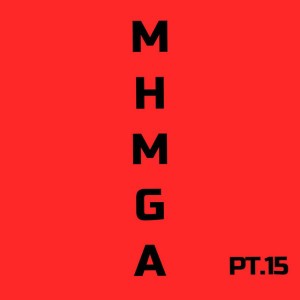 MHMGA, pt. 15