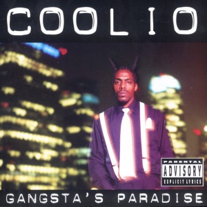 Gangsta's Paradise by Coolio & L.V.