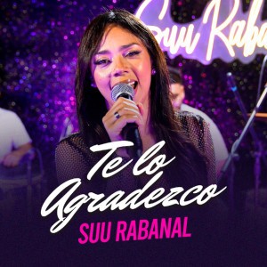 Te Lo Agradezco