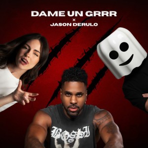 Dame Un Grrr - Jason Derulo Version