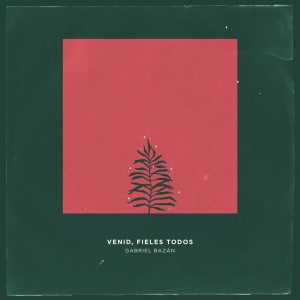 Venid, fieles todos