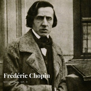 Nocturne in B flat minor, Op. 9 no. 1