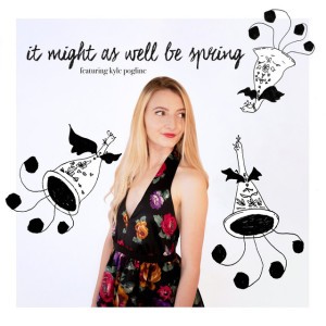 It Might as Well Be Spring (feat. Kyle Pogline)