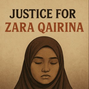 JUSTICE FOR ZARA QAIRINA