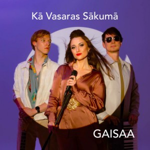 Kā Vasaras Sākumā by GAISAA