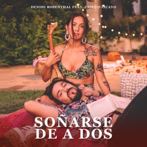Soñarse de a Dos (feat. Camilo Zicavo)