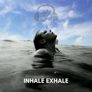 Inhale Exhale