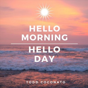 Hello Morning, Hello Day