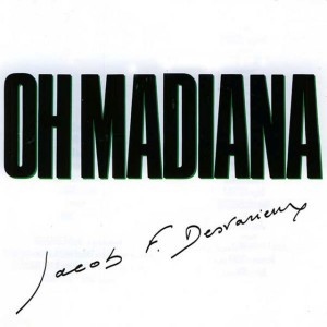 Oh madiana !