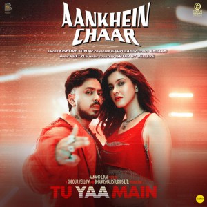 Aankhein Chaar - From "Tu Yaa Main"