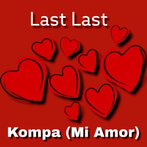 Last Last Kompa - Mi Amor