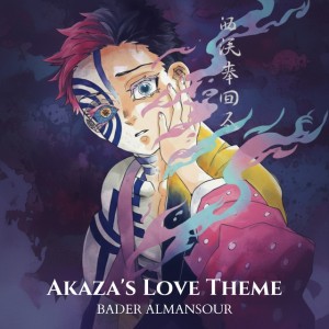 Akaza's Love Theme - Demon Slayer Infinity Castle