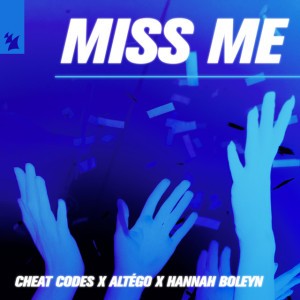 Miss Me by Cheat Codes & ALTÉGO & Hannah Boleyn
