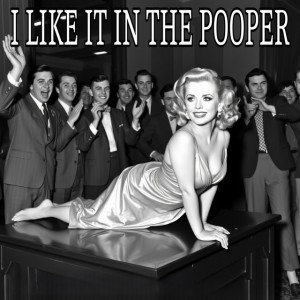 I Like It in the Pooper