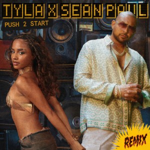 PUSH 2 START - REMIX by Sean Paul & Tyla