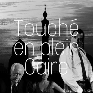 OSS 117 - Touché en plein Caire
