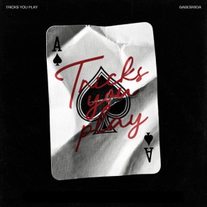 Tricks You Play