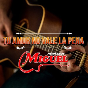 Tu Amor No Vale La Pena