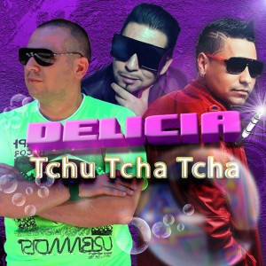 Delicia Tchu Tcha Tcha (feat. Dj Pedrito) [Extended]