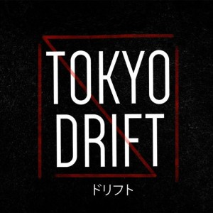 Tokyo Drift