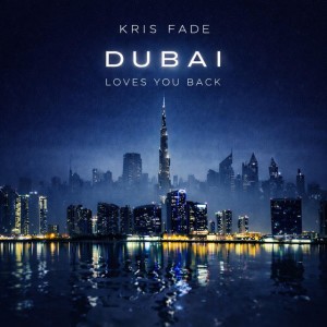Dubai Loves You Back