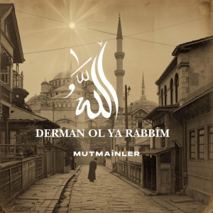 Derman ol Ya Rabbim