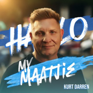 Hallo My Maatjie by Kurt Darren