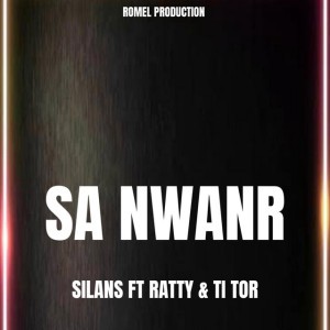 Sa Nwanr (Silans X Ratty X Ti Tor)