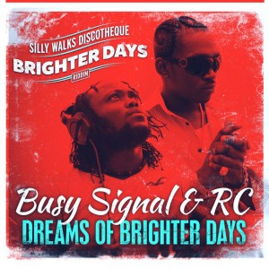 Dreams Of Brighter Days by Busy Signal & RC & Silly Walks Discotheque