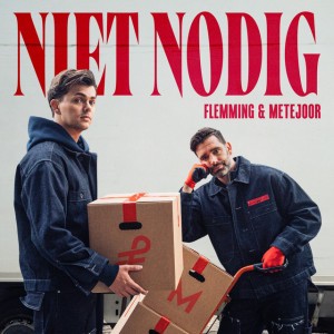 Niet Nodig by FLEMMING & Metejoor