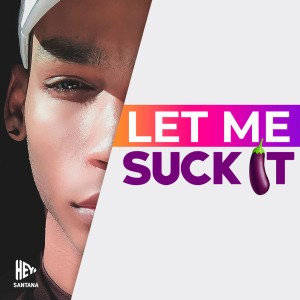 Let Me Suck It
