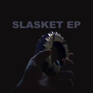 Slasket Intro