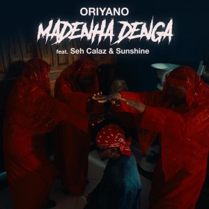 Madenha Denga by Oriyano & Seh Calaz & Sunshine