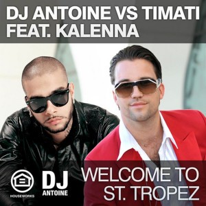 Welcome To St. Tropez (DJ Antoine