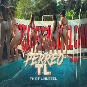 Perreo TL (th x lihueeel)
