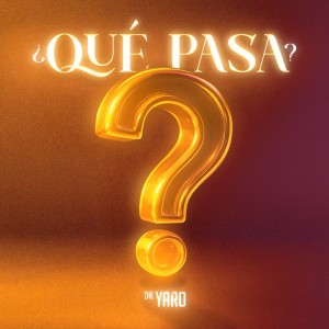 Que pasa ? by Dr. Yaro