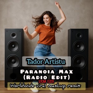 Paranoia Max By Tador Artistu - Radio Edit