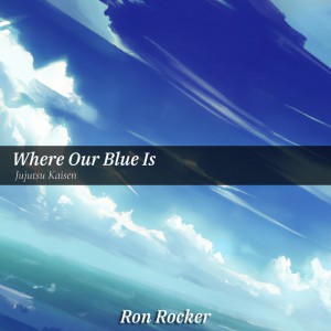 Where Our Blue Is - Jujutsu Kaisen - Cover