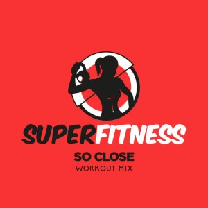 So Close (Workout Mix 135 bpm)