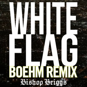White Flag - Boehm Remix