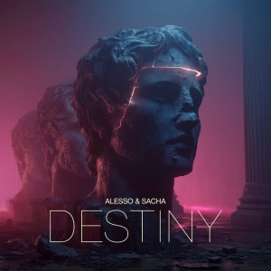 Destiny by Alesso & SACHA
